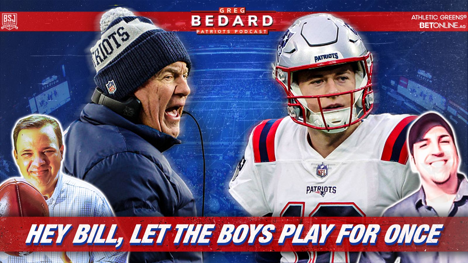 athleticgreens Podcast & Video: Bedard Patriots Pod - Don't be