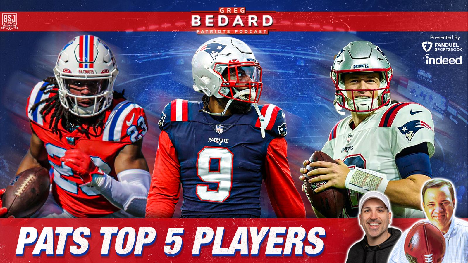 FDsportsbook & @Indeed Podcast & Video: Bedard Patriots Pod - Top